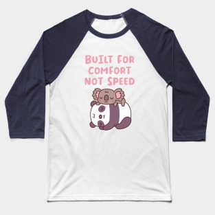 Cute Panda And Koala Built For Comfort Not Speed Baseball T-Shirt